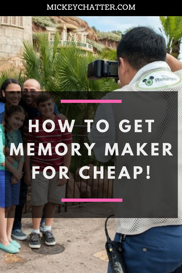 Disney's Memory Maker - how to get it at a fraction of the cost!