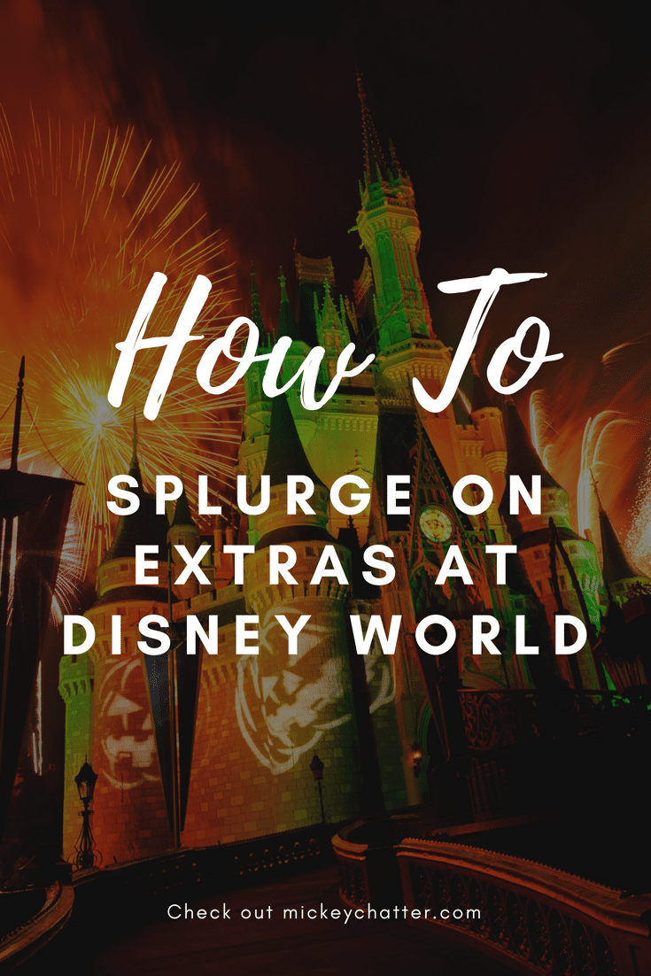 Disney World Splurges - how to add something extra special to your magical vacation! #disneyworld #disneytrip #disneyvacation #disneyplanning
