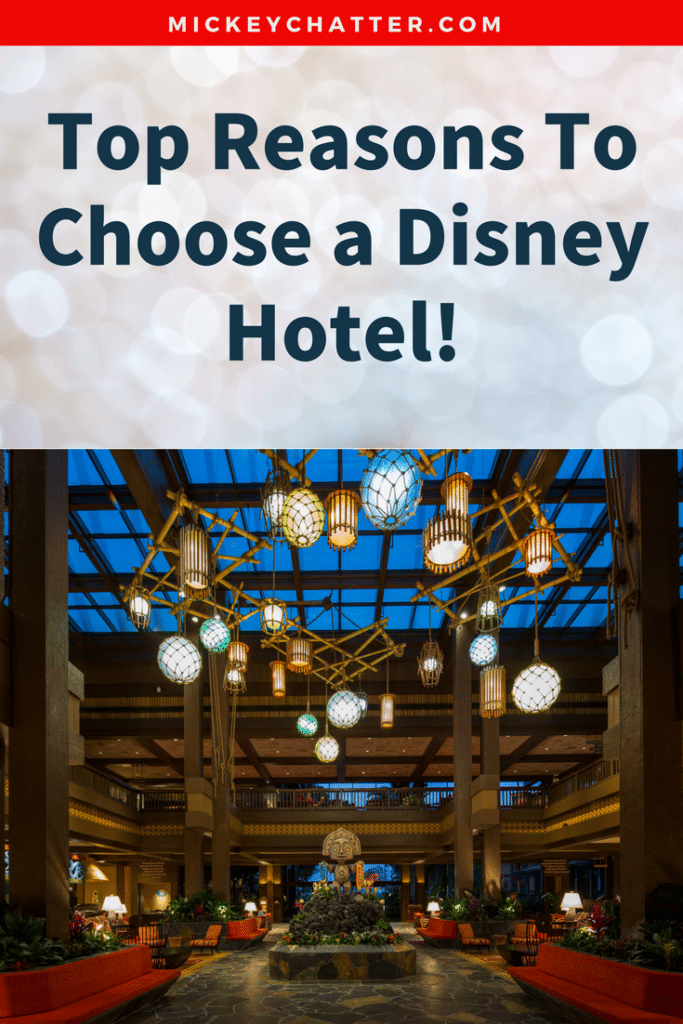 My Top Reasons For Choosing a Disney Hotel Mickey Chatter